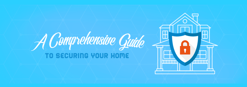 Protecting Your Home: A Comprehensive Guide to Home Security